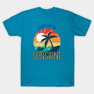 Bring on the Sunshine T-Shirt